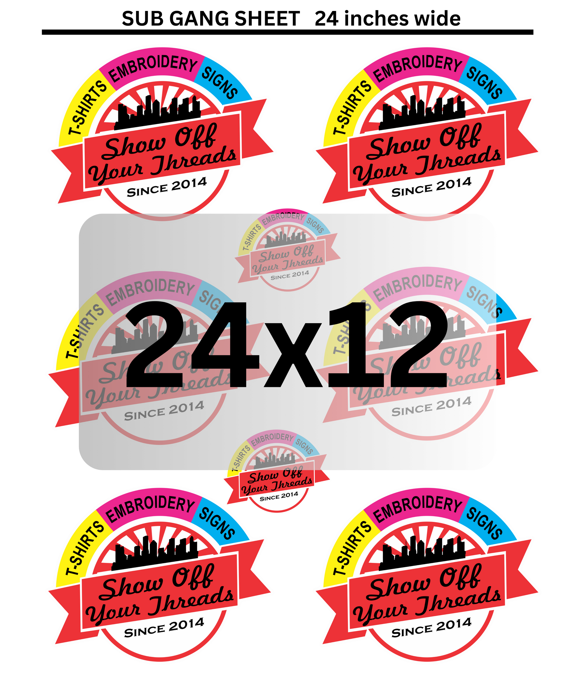 Rectangular graphic featuring the text "24x12" in large, bold font at the center, surrounded by multiple colorful logos saying "show off your threads - t-shirts, custom embroidery, signs - SUBLIMATION TRANSFER GANG SHEET BUILD YOUR OWN from Show Off Your Threads.
